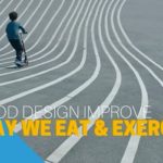 The Way We Eat & Exercise